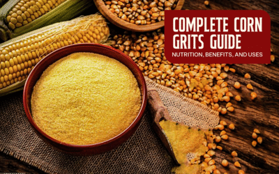 Complete Corn Grits Guide: Nutrition, Uses, and Benefits